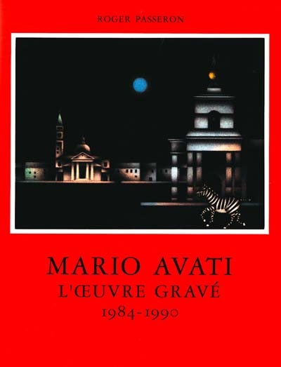 Mario Avati : l'oeuvre gravé. Vol. 6. 1984-1990