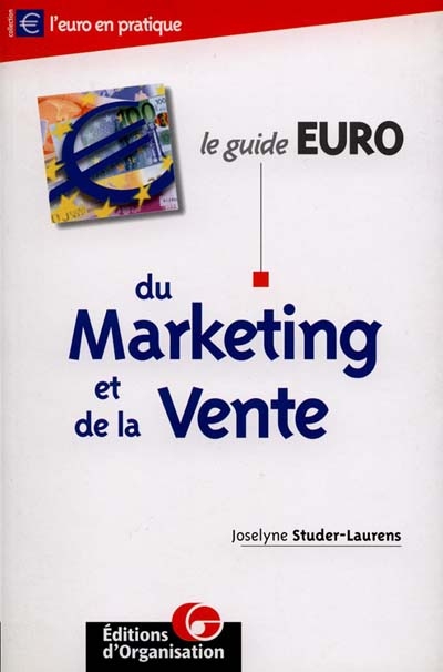 Le guide euro du marketing et de la vente