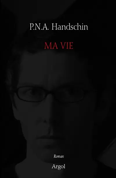 Tout l'univers. Vol. 5. Ma vie