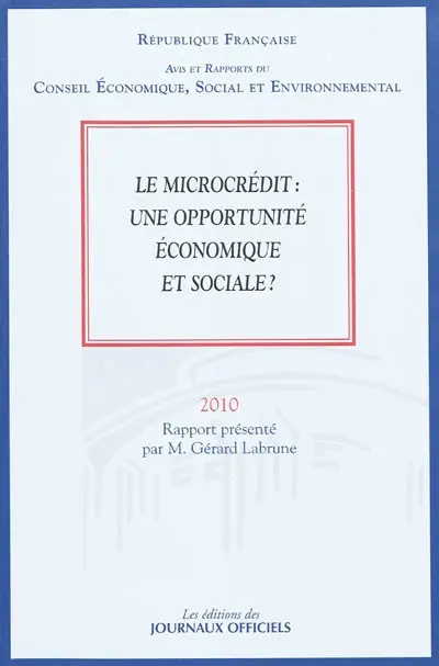 Le microcrédit : une opportunité économique et sociale ? : mandature 2004-2010, séance des 25 et 26 mai 2010