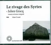Le rivage des Syrtes : roman en lecture intégrale
