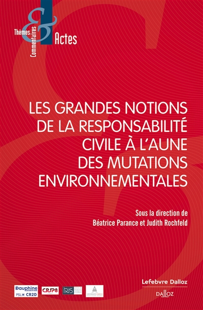 Les grandes notions de la responsabilité civile à l'aune des mutations environnementales