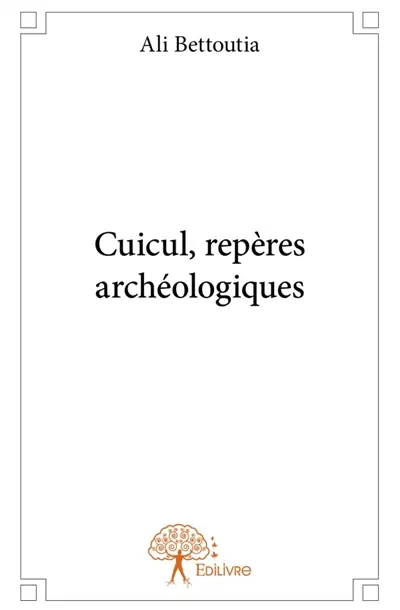 Cuicul, repères archéologiques