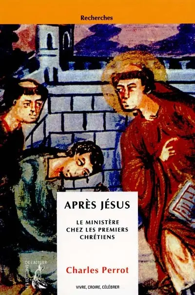 Après Jésus : le ministère chez les premiers chrétiens