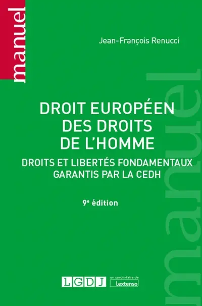Droit européen des droits de l'homme : droits et libertés fondamentaux garantis par la CEDH