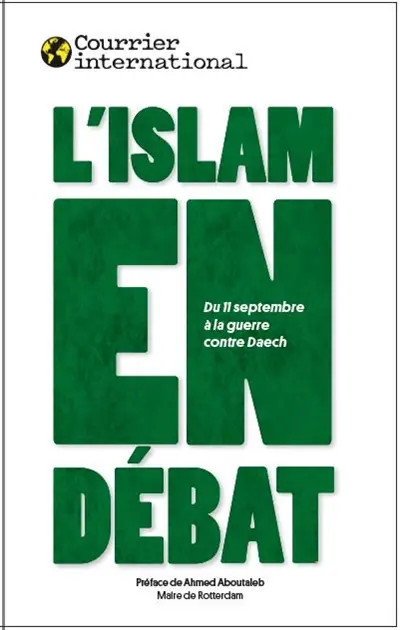 L'islam en débat : du 11 septembre à la guerre contre Daech