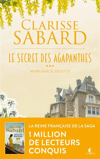 Le secret des Agapanthes. Vol. 3. Morgane & Juliette