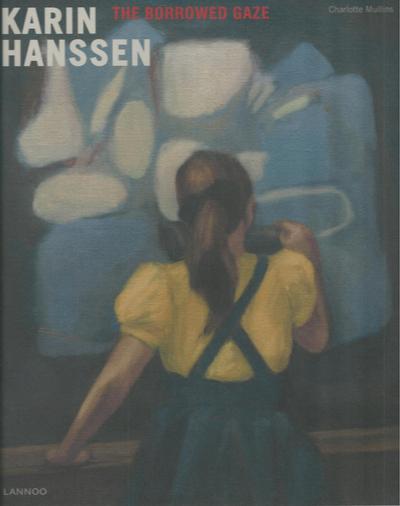 Karin Hanssen : the borrowed gaze