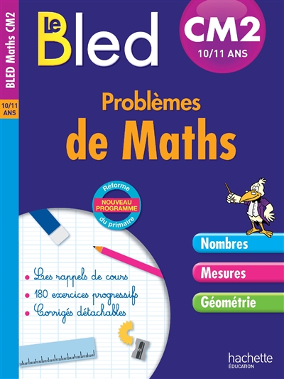 Le Bled : problèmes de maths CM2, 10-11 ans : nouveau programme, réforme du primaire