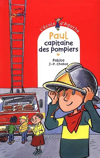 L'école d'Agathe. Vol. 6. Paul capitaine des pompiers