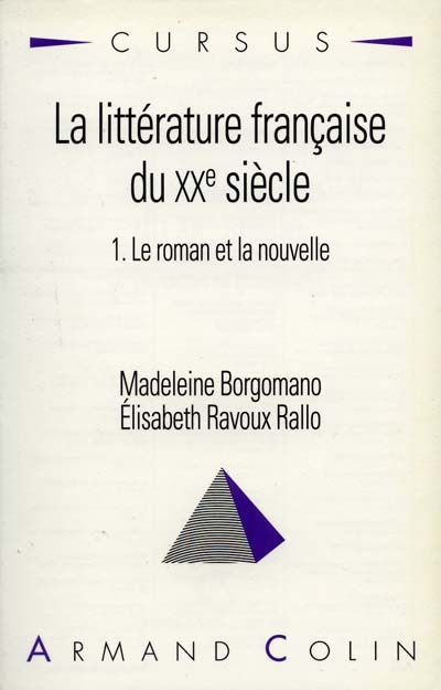 La littérature française du XXe siècle. Vol. 1. Le roman et la nouvelle