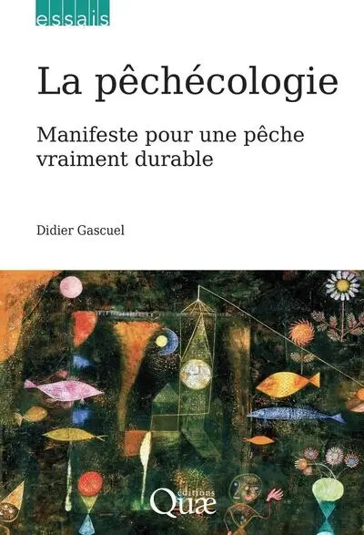 La pêchécologie : manifeste pour une pêche vraiment durable
