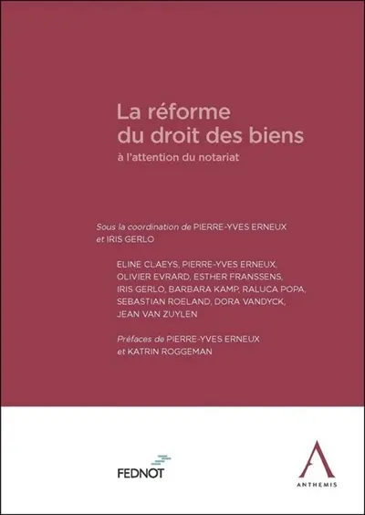 La réforme du droit des biens : à l'attention du notariat