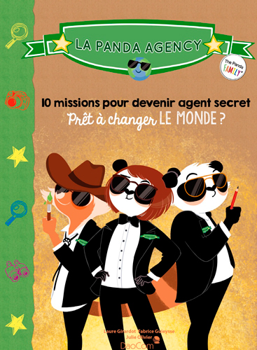 La Panda agency : 10 missions pour devenir agent secret : prêt à changer le monde ?