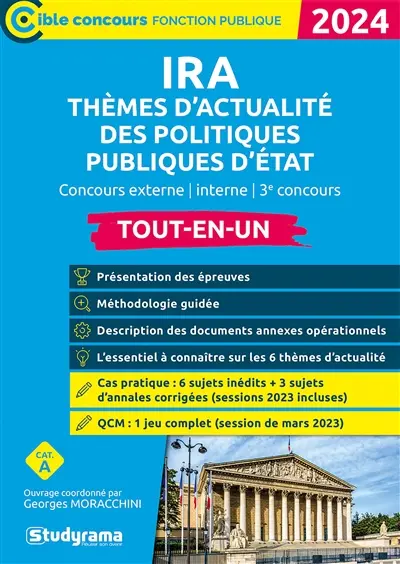 IRA thèmes d'actualité des politiques publiques d'Etat : concours externe, interne, 3e concours, tout-en-un, cat. A : 2024