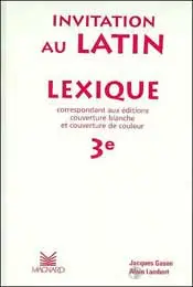 Invitation au latin : lexique 3e