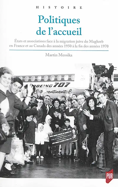 Politiques de l'accueil : Etats et associations face à la migration juive du Maghreb en France et au Canada des années 1950 à la fin des années 1970