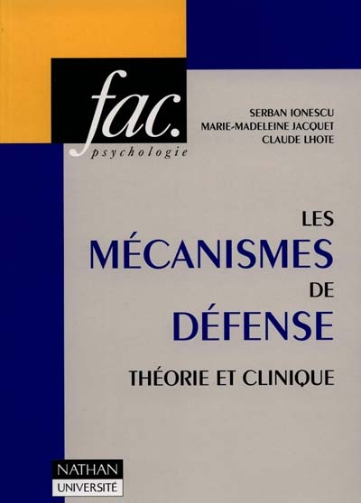 Les mécanismes de défense : théorie et clinique
