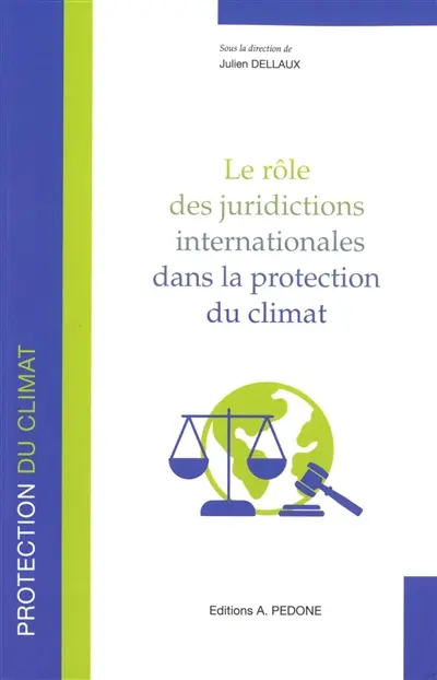 Le rôle des juridictions internationales dans la protection du climat