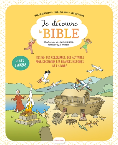 Je découvre la Bible : des BD, des coloriages, des activités pour découvrir les grandes histoires de la Bible : + des stickers