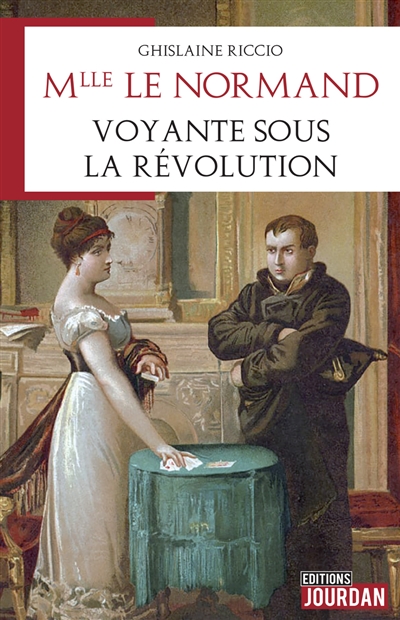 Mlle Le Normand : voyante sous la Révolution