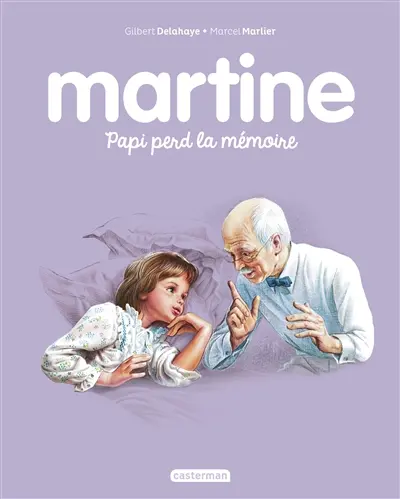 Martine. Papi perd la mémoire