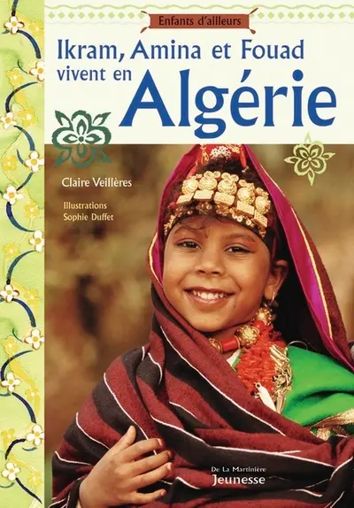 Ikram, Amina et Fouad vivent en Algérie