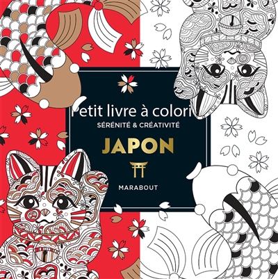 Japon : petit livre à colorier : sérénité & créativité