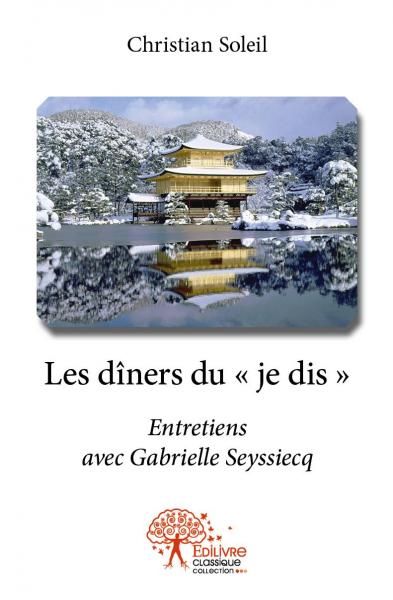 Les dîners du « je dis » : Entretiens avec Gabrielle Seyssiecq
