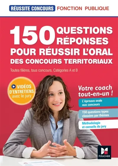 150 questions réponses pour réussir l'oral des concours territoriaux : toutes filières, tous concours, catégories A et B