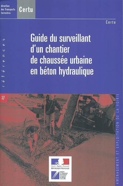 Guide du surveillant d'un chantier de chaussée urbaine en béton hydraulique