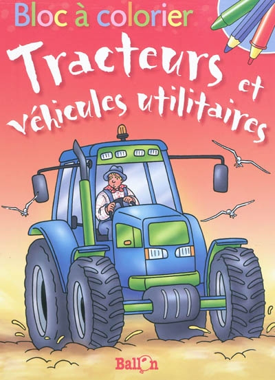 Tracteurs et véhicules utilitaires
