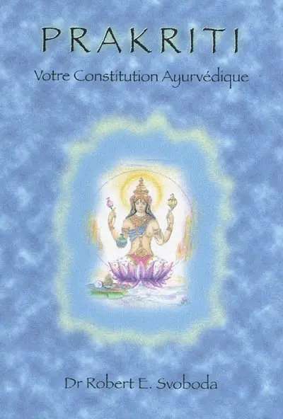 Prakriti : votre constitution ayurvédique