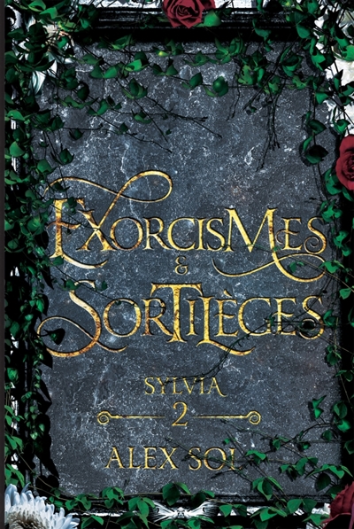 Exorcismes et Sortilèges : Tome 2