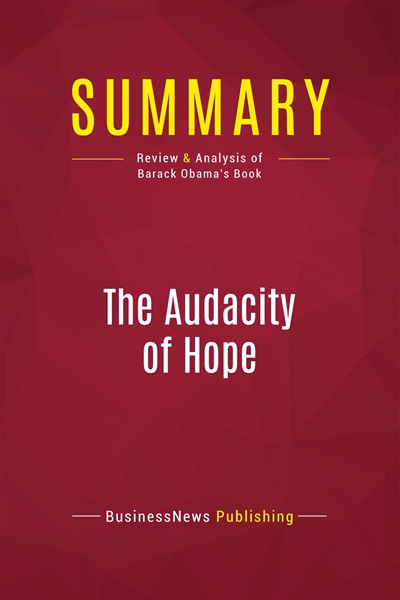 Summary : The Audacity Of...