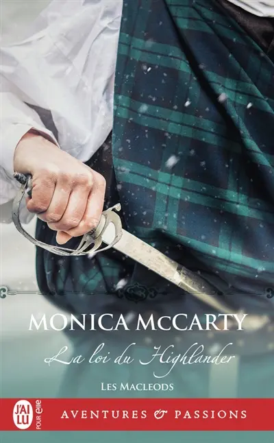 Les MacLeods. Vol. 1. La loi du Highlander