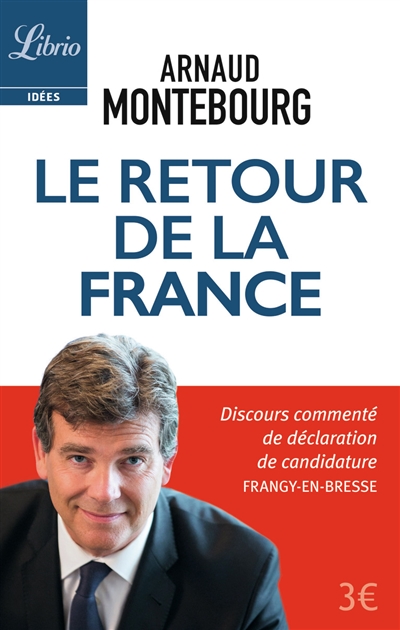 Le retour de la France : discours commenté de déclaration de candidature : Frangy-en-Bresse