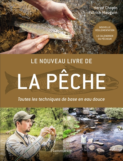 Le nouveau livre de la pêche : toutes les techniques de base en eau douce