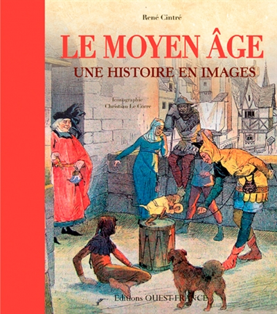 Le Moyen Age : une histoire en images