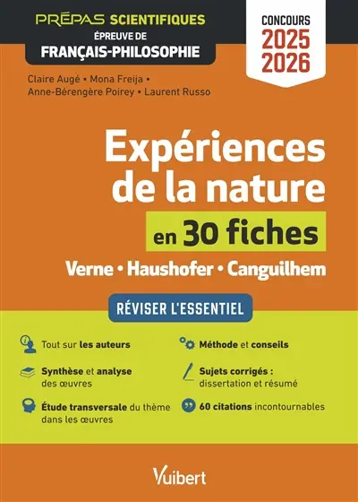Expériences de la nature en 30 fiches, Verne, Haushofer, Canguilhem : réviser l'essentiel : prépas scientifiques, épreuve de français philosophie, concours 2025-2026