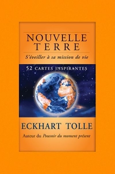 Nouvelle Terre : s'éveiller à sa mission de vie : 52 cartes inspirantes