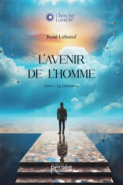 L'avenir de l'homme : Livre 1 : La Libération