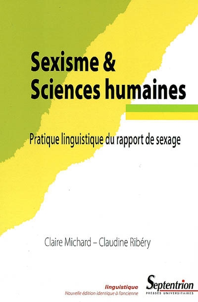 Sexisme & sciences humaines : pratique linguistique du rapport de sexage