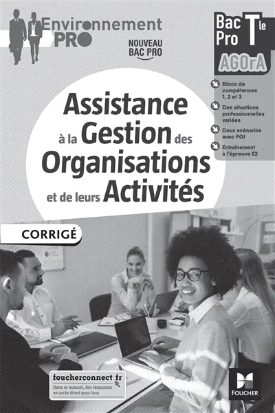 Assistance à la gestion des organisations et de leurs activités, terminale bac pro Agora : nouveau bac pro : corrigé