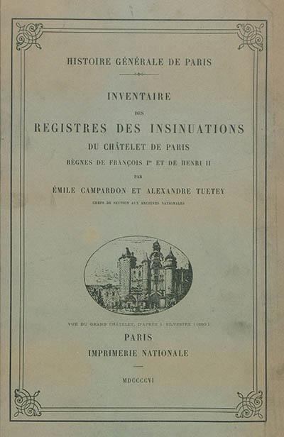 Inventaire des registres des insinuations du Châtelet de Paris : règnes de François Ier et de Henri II