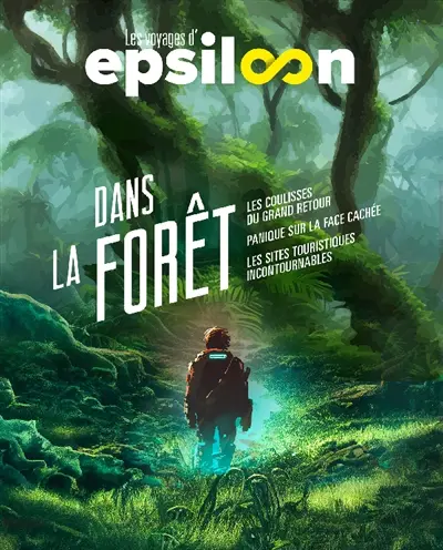 Dans la forêt : la grande métamorphose, le mythe de la forêt vierge, visite de quelques bois extraterrestres