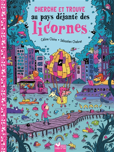 Au pays déjanté des licornes