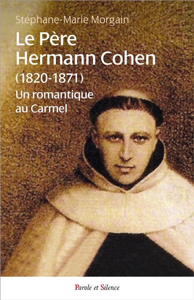 Le père Hermann Cohen (1820-1871) : un romantique au Carmel