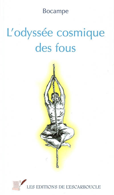 L'odyssée cosmique des fous