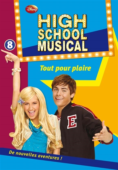 High School Musical n°8 : Tout pour plaire (Bibliothèque Rose)